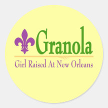 Granola, Girl Raised At NOLa Round Stickers