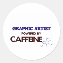 Graphic Artist Powered by caffeine Round Sticker