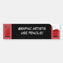 Graphic artists use pencils bumper sticker
