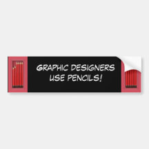 Graphic designers use pencils bumper sticker