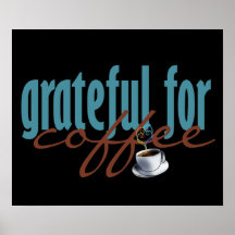 Grateful for Coffee Poster Print
