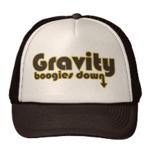 Gravity Boogies Down Trucker Hat