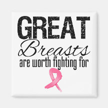 GREAT BREASTS are Worth Fighting For Refrigerator Magnet