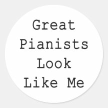 Great Pianists Look Like Me Stickers