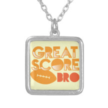 Great Score Bro! with Football Necklace