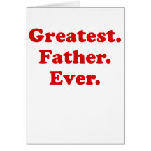 Greatest Father Ever Card