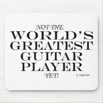 Greatest Guitar Player Yet mousepads