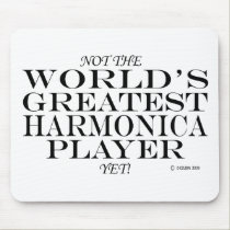 Greatest Harmonica Player Yet mousepads