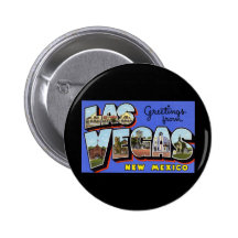 Greetings from Las Vegas New Mexico Pinback Buttons