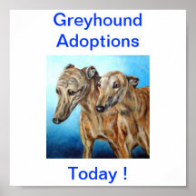Greyhound Dog Adoptions Today Sign Posters