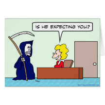 grim reaper death expecting you greeting card