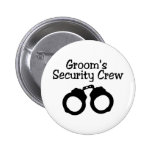 Grooms Security Crew Handcuffs Pinback Buttons