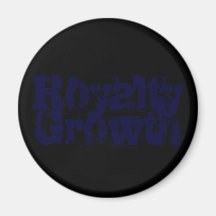 Growth, Royalty Fridge Magnets