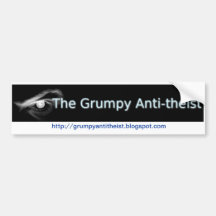 Grumpy Antitheist bumper sticker