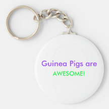 Guinea Pigs are, AWESOME! Keychains