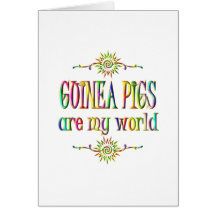 GUINEA PIGS are my world Greeting Card