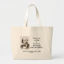 Gustave Flaubert Art Of Writing What You Believe Bag