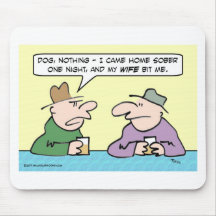 Guy came home sober and his wife bit him. mouse pad