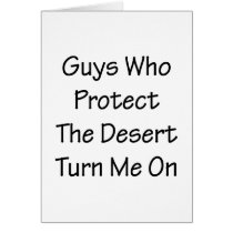 Guys Who Protect The Desert Turn Me On cards