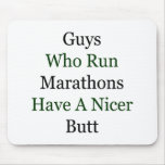 Guys Who Run Marathons Have A Nicer Butt Mouse Mat