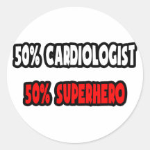 Half Cardiologist ... Half Superhero Sticker