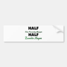 Half Data Processing Manager Half Zombie Slayer Bumper Sticker