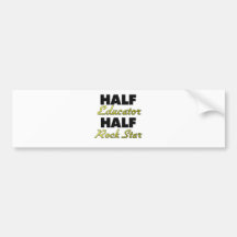Half Educator Half Rock Star Bumper Stickers