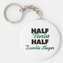 Half Florist Half Zombie Slayer Key Chains