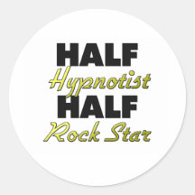Half Hypnotist Half Rock Star Round Sticker