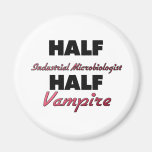 Half Industrial Microbiologist Half Vampire Refrigerator Magnets