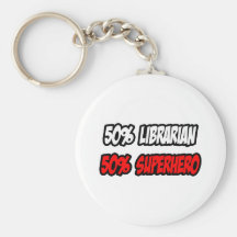 Half Librarian...Half Superhero Keychains
