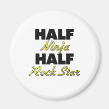 Half Ninja Half Rock Star Fridge Magnet