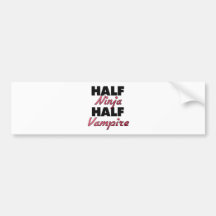 Half Ninja Half Vampire Bumper Sticker