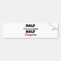 Half Oceanographer Half Vampire Bumper Sticker