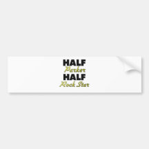 Half Parker Half Rock Star Bumper Stickers