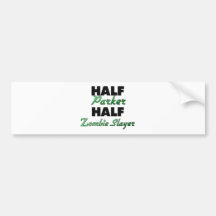 Half Parker Half Zombie Slayer Bumper Stickers