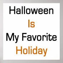 Halloween Is My Favourite Holiday Print