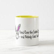Hand Over The Easter Eggs And Nobody Gets Hurt 2 Coffee Mugs