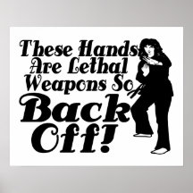 Hands Are Lethal Weapons Female Martial Artist Posters