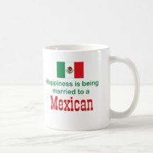 Happily Married To A Mexican Coffee Mugs