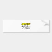 Happiness Is Being a Wife Bumper Sticker