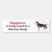 Happiness is being owned by a Siberian Husky Bumper Sticker