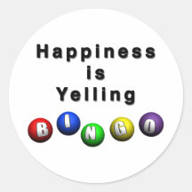 Happiness Is Yelling BINGO Round Sticker