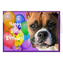 Happy 55th Birthday Boxer greeting card