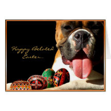 Happy Belated Easter Boxer greeting card
