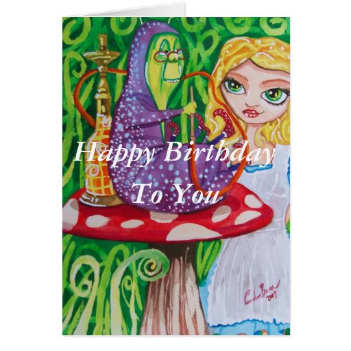 Happy Birthday Alice in wonderland caterpillar Greeting Card