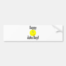 Happy Joke Day Bumper Sticker
