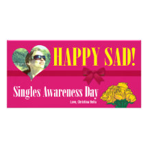Happy SAD (Single Awareness Day) Anti-Valentines Picture Card