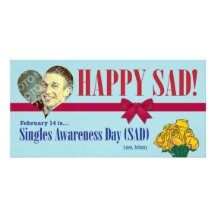Happy SAD (Single Awareness Day) Anti-Valentines Picture Card