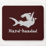 Hard-headed Mousepad